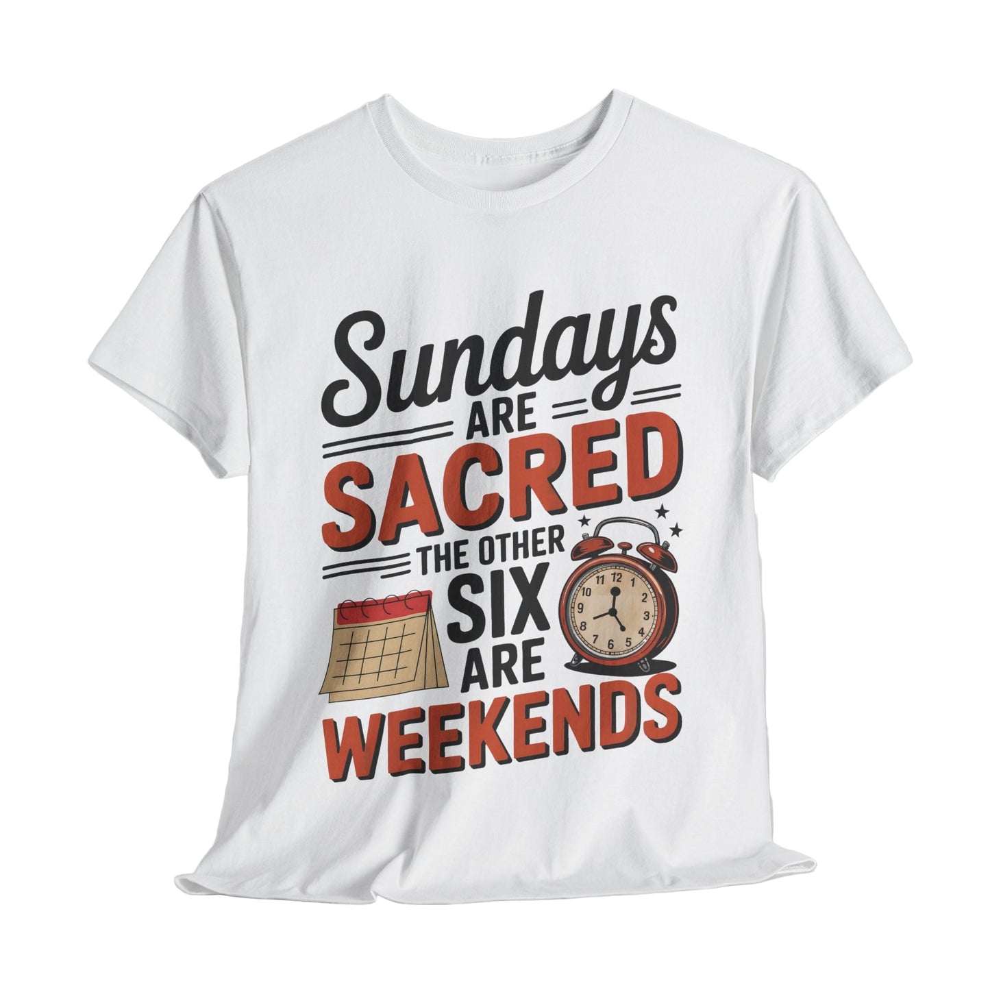 "Sundays Are Sacred. The Other Six Are Weekends." Vintage T-Shirt