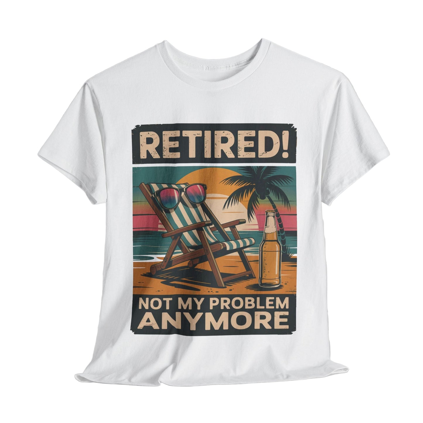 "Retired! Not My Problem Anymore" Vintage T-Shirt