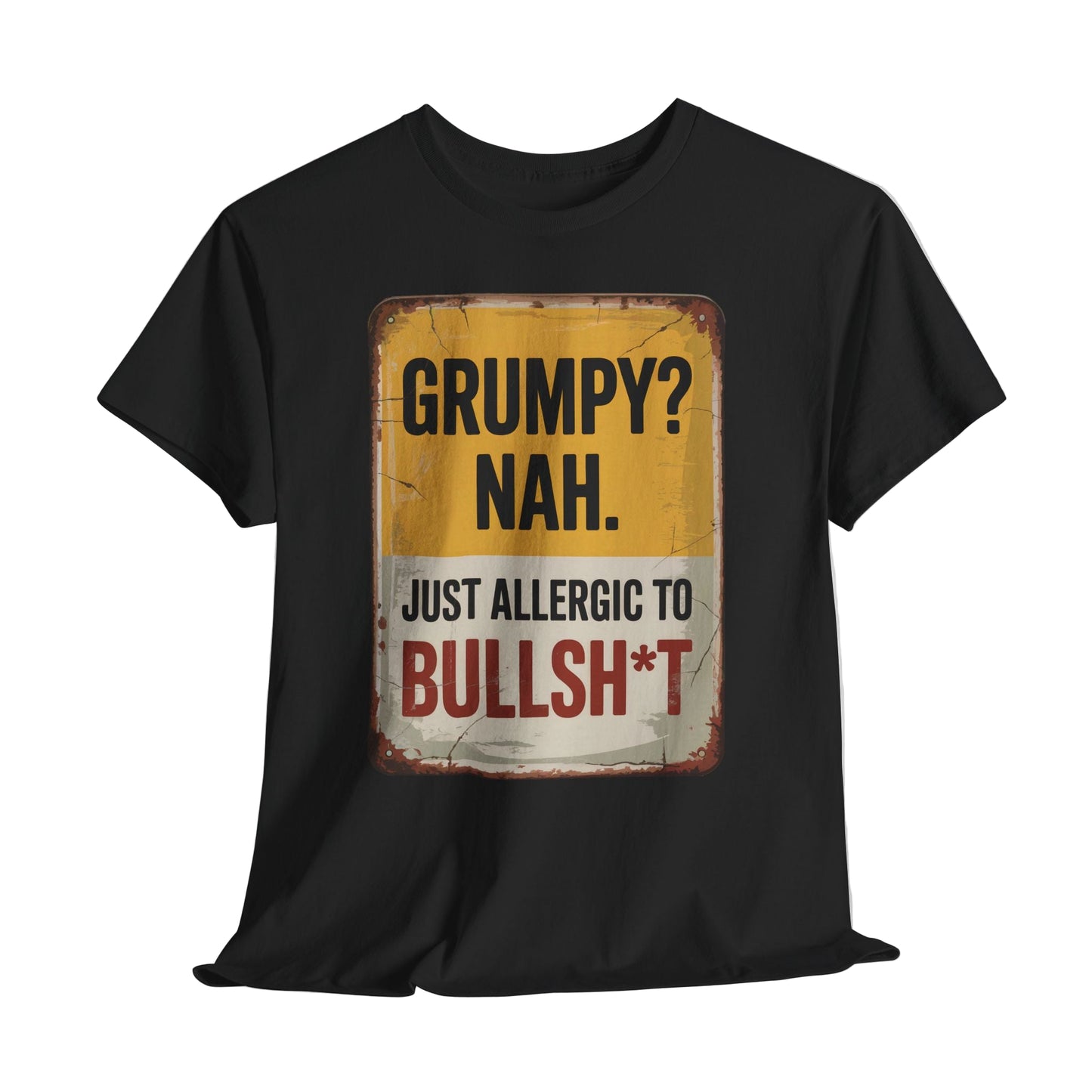 "Grumpy? Nah. Just Allergic to Bullsh*t" Vintage T-Shirt