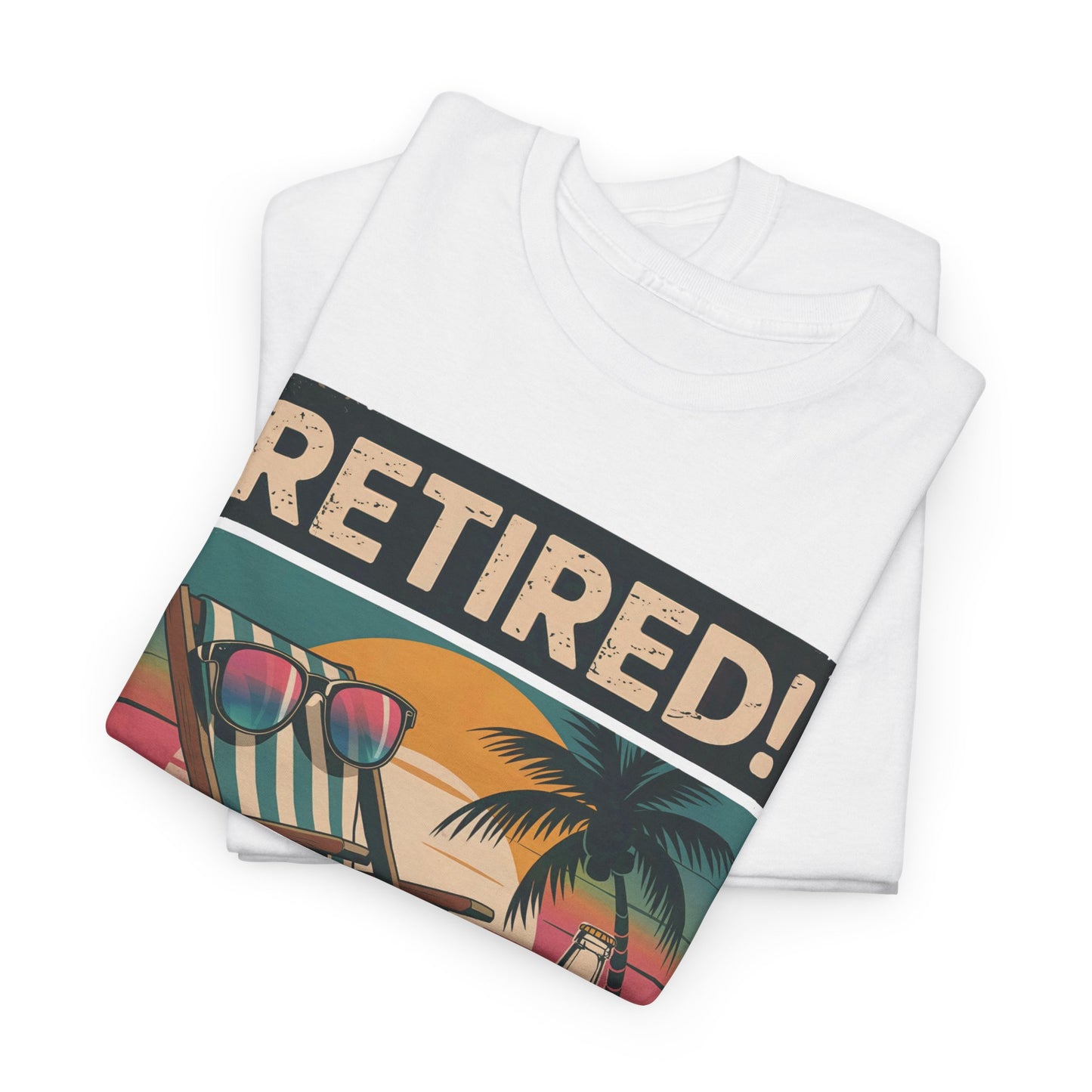 "Retired! Not My Problem Anymore" Vintage T-Shirt