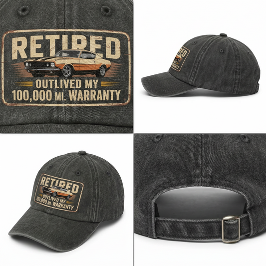 "Retired Outlived My 100,000 Mile Warranty" Vintage Washed Cap