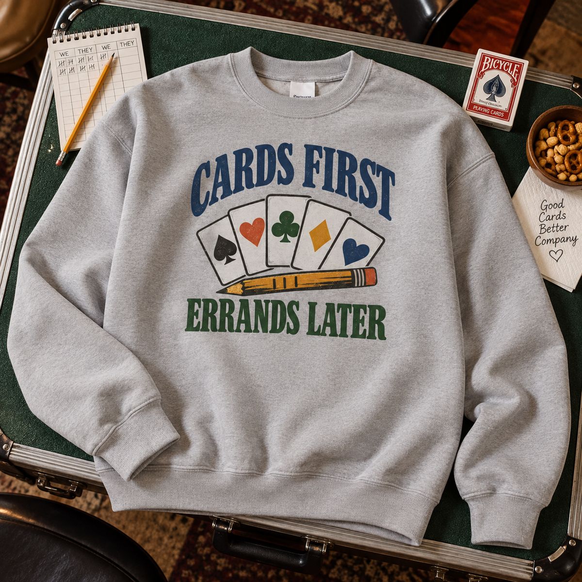 "Cards First. Errands Later" Vintage Sweatshirt