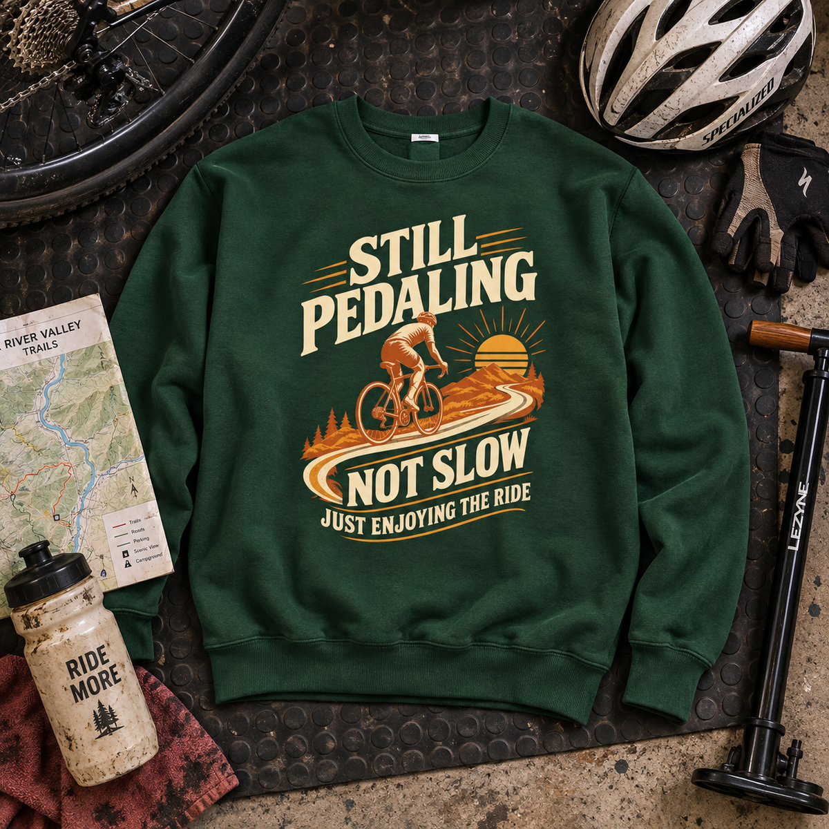 "Still Pedaling. Not Slow. Just Enjoying The Ride" Vintage Sweatshirt
