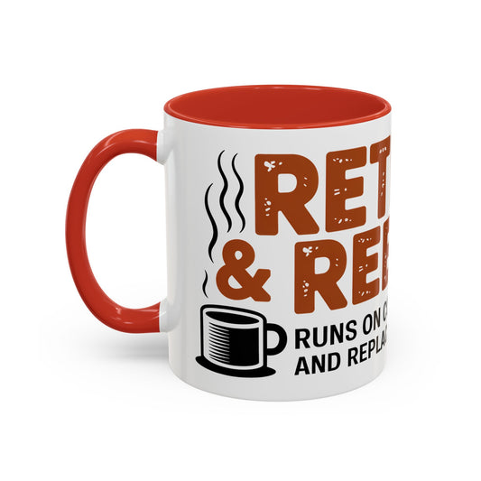 Retired & Rebuilt. Runs on Coffee, Spite and Replacement Parts Ceramic Coffee Mug