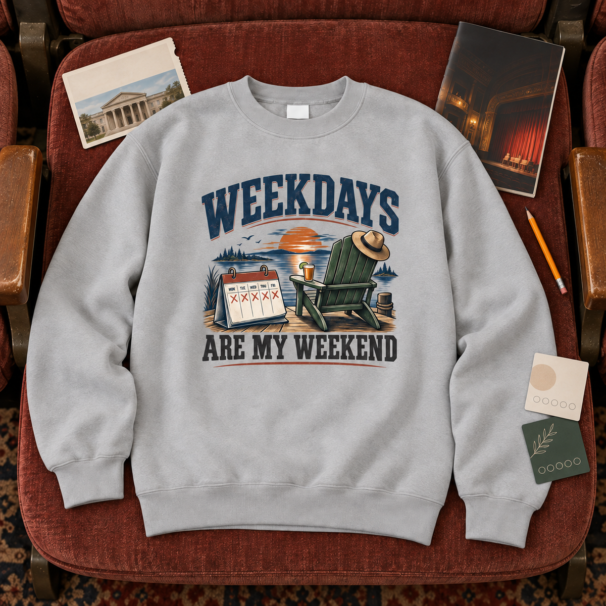 "Weekdays Are My Weekend" Vintage Sweatshirt