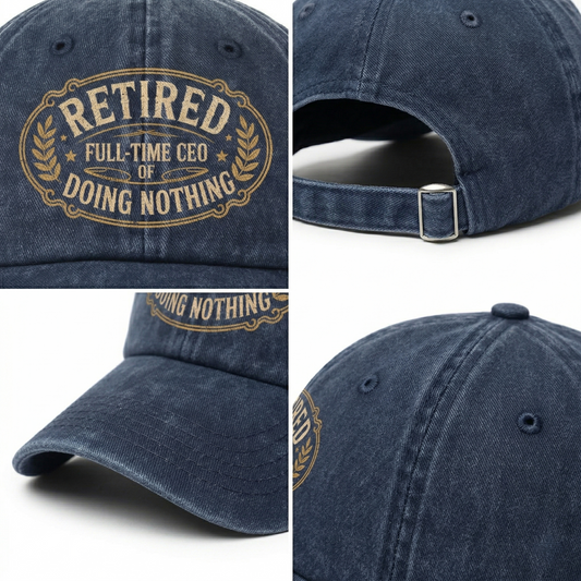 "Retired. Full-time CEO of Doing Nothing" Vintage Washed Cap