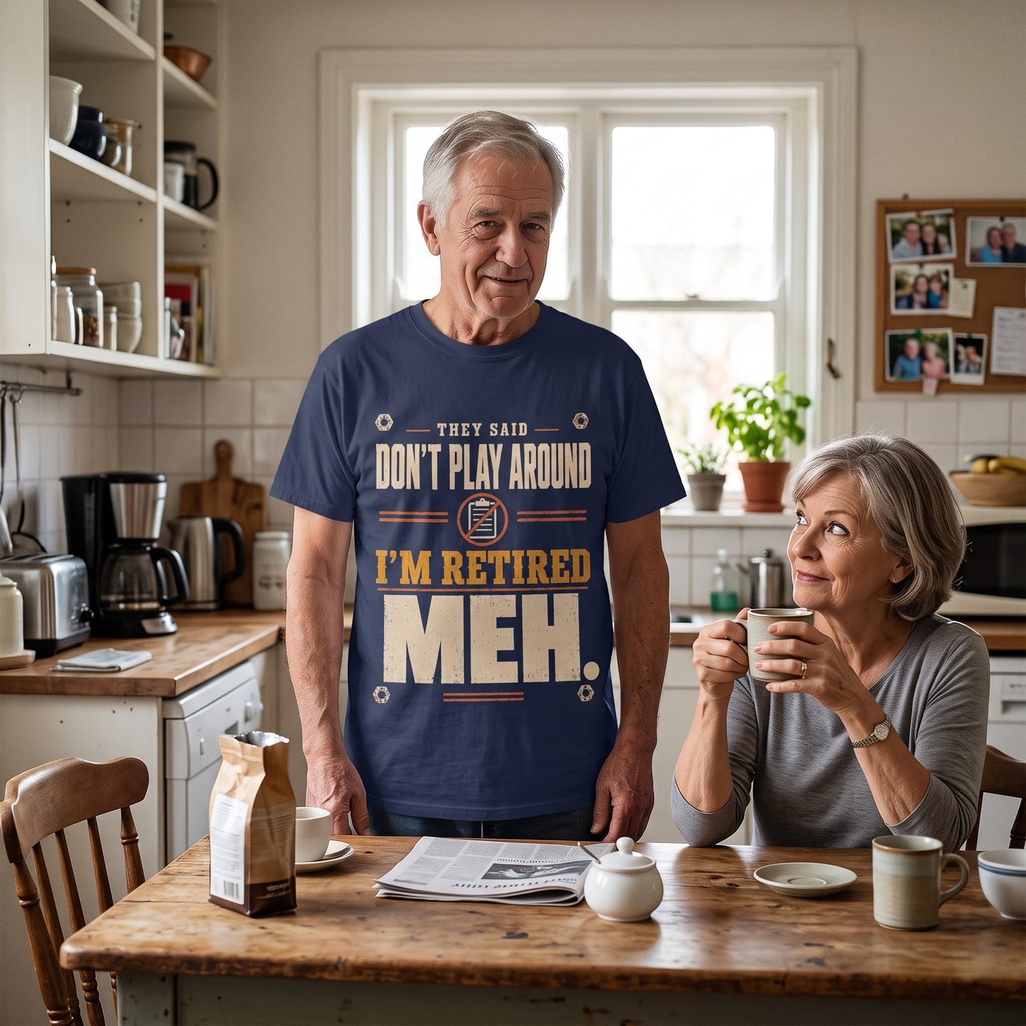 Oldmanism T-shirt featuring They Said Don't Play Around. I'm Retired. Meh graphic print on front