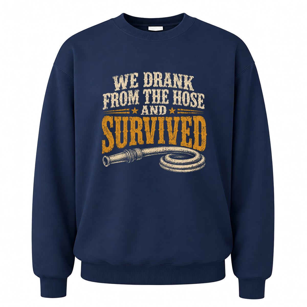 Navy vintage sweatshirt with We Drank From The Hose and Survived printed front design