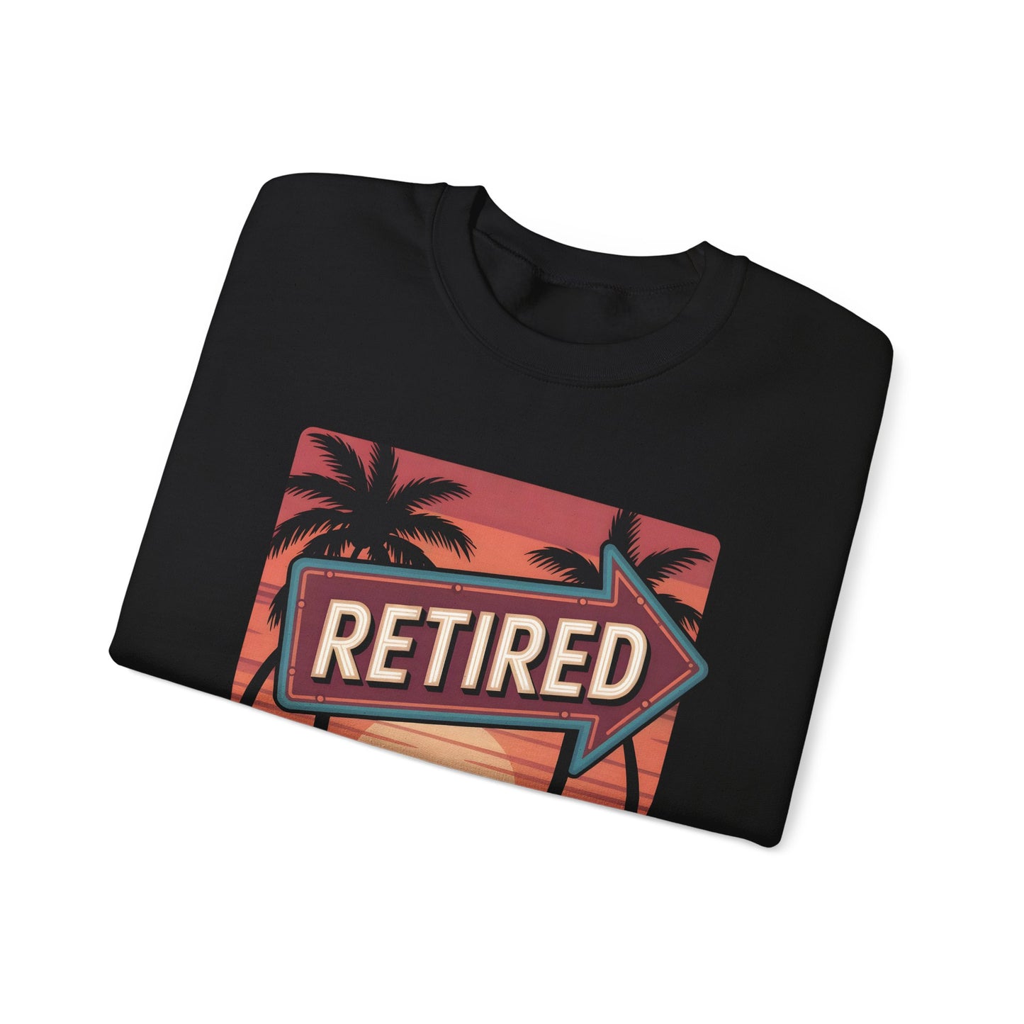 "Retired. Living the 7-Day Weekend. No Alarm Clock Needed" Vintage Sweatshirt