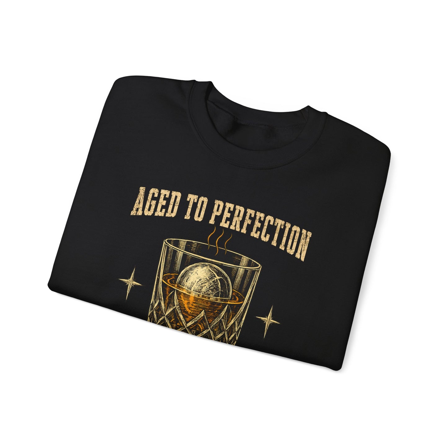 "Aged To Perfection Like Fine Bourbon" Whiskey Lover Sweatshirt
