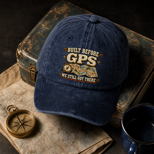 Navy vintage washed cap with printed Built Before GPS We Still Got There slogan