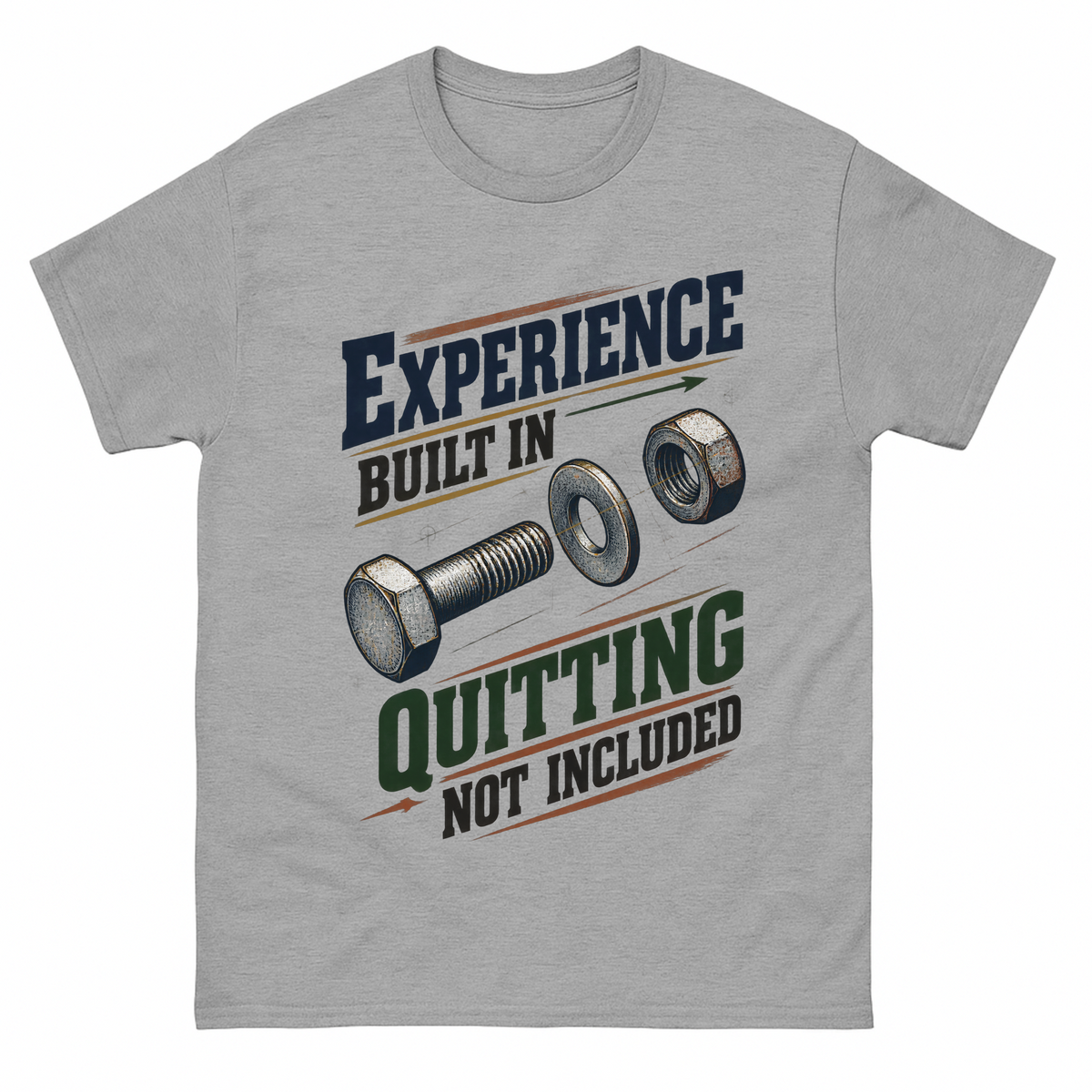 Sport Grey vintage t-shirt with Experience Built In Quitting Not Included printed front design
