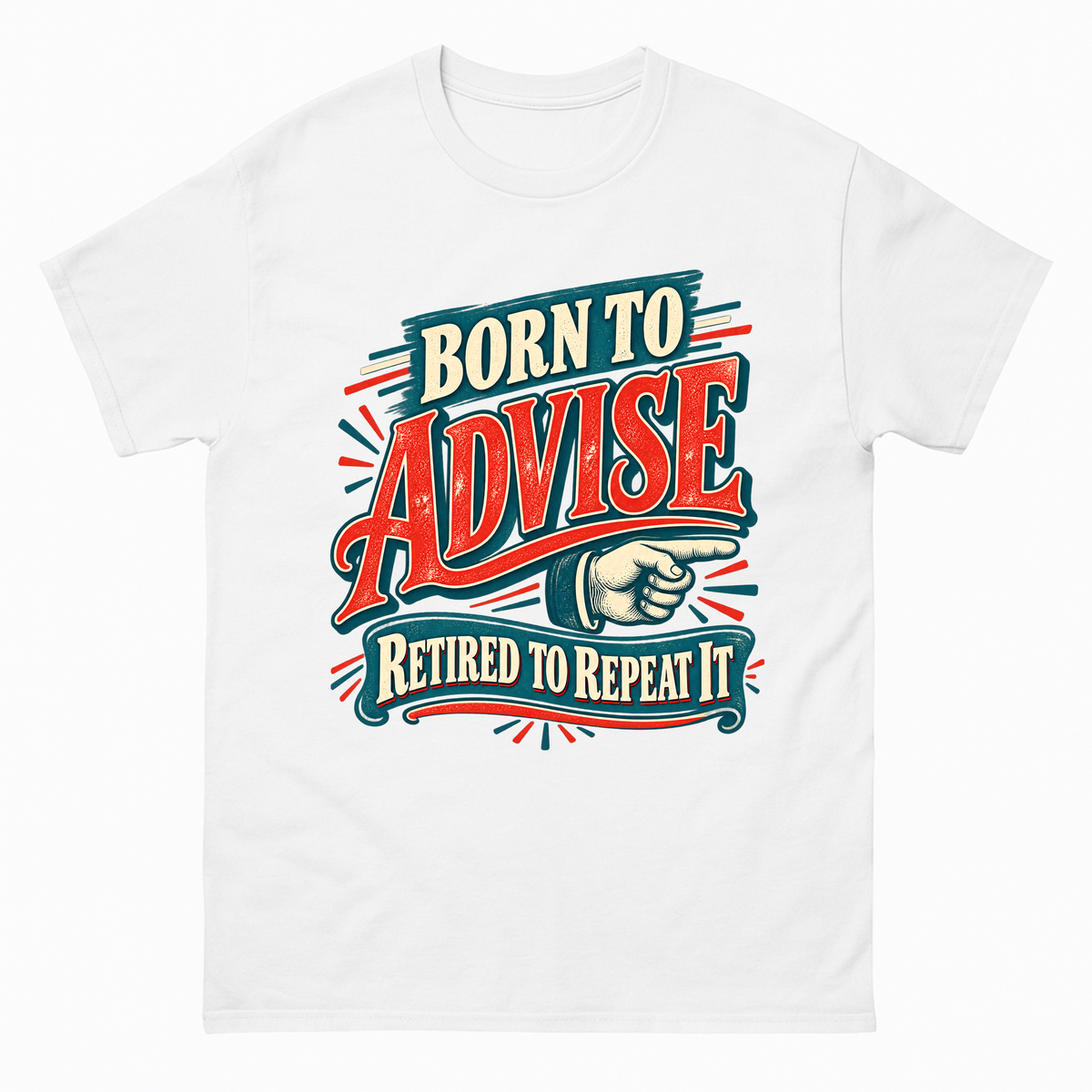 White vintage t-shirt with Born To Advise Retired To Repeat It printed front design