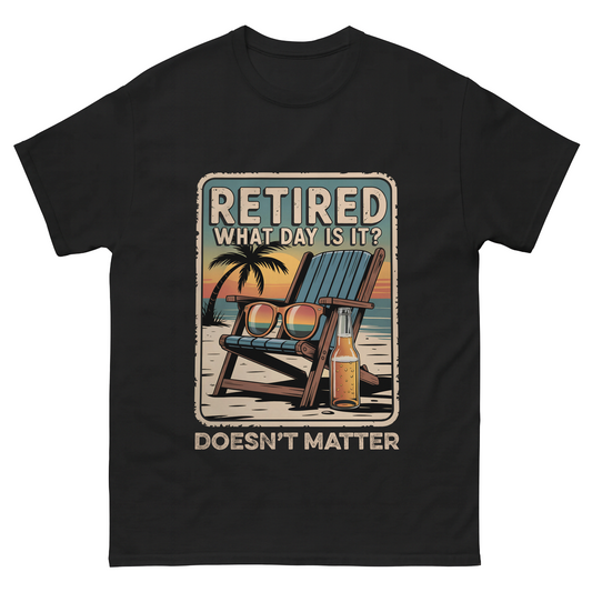 "Retired. What Day Is It? Doesn’t Matter" Vintage T-Shirt