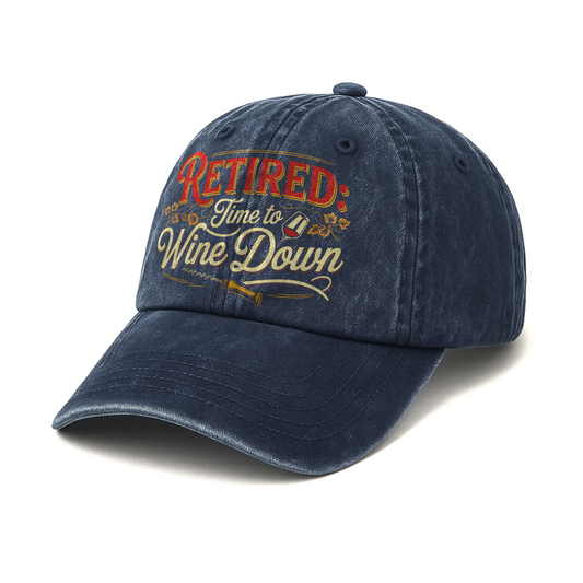 “Retired: Time To Wine Down” Vineyard Script Chill Cap