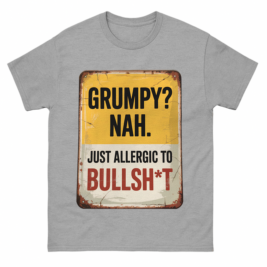 "Grumpy? Nah. Just Allergic to Bullsh*t" Vintage T-Shirt