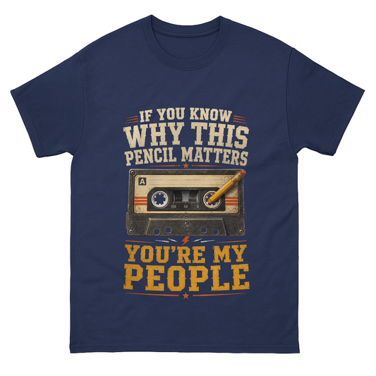 "If You Know Why This Pencil Matters, You're My People" Vintage T-Shirt