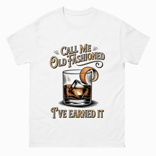 "Call Me Old Fashioned I’ve Earned It T-Shirt" Vintage T-Shirt