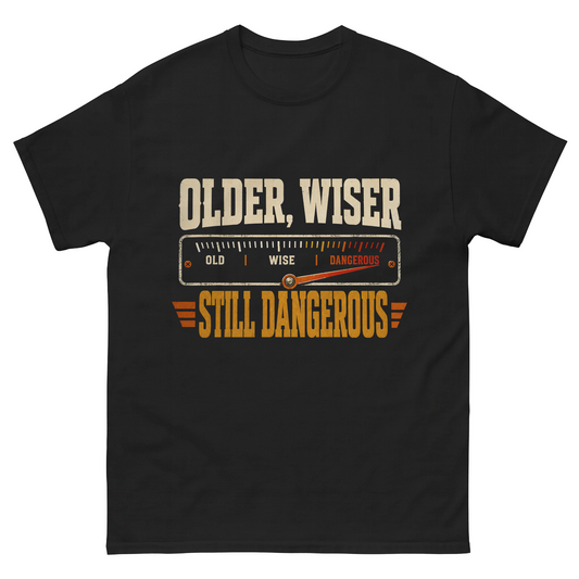 Black T-shirt with Older Wiser Still Dangerous printed gauge design