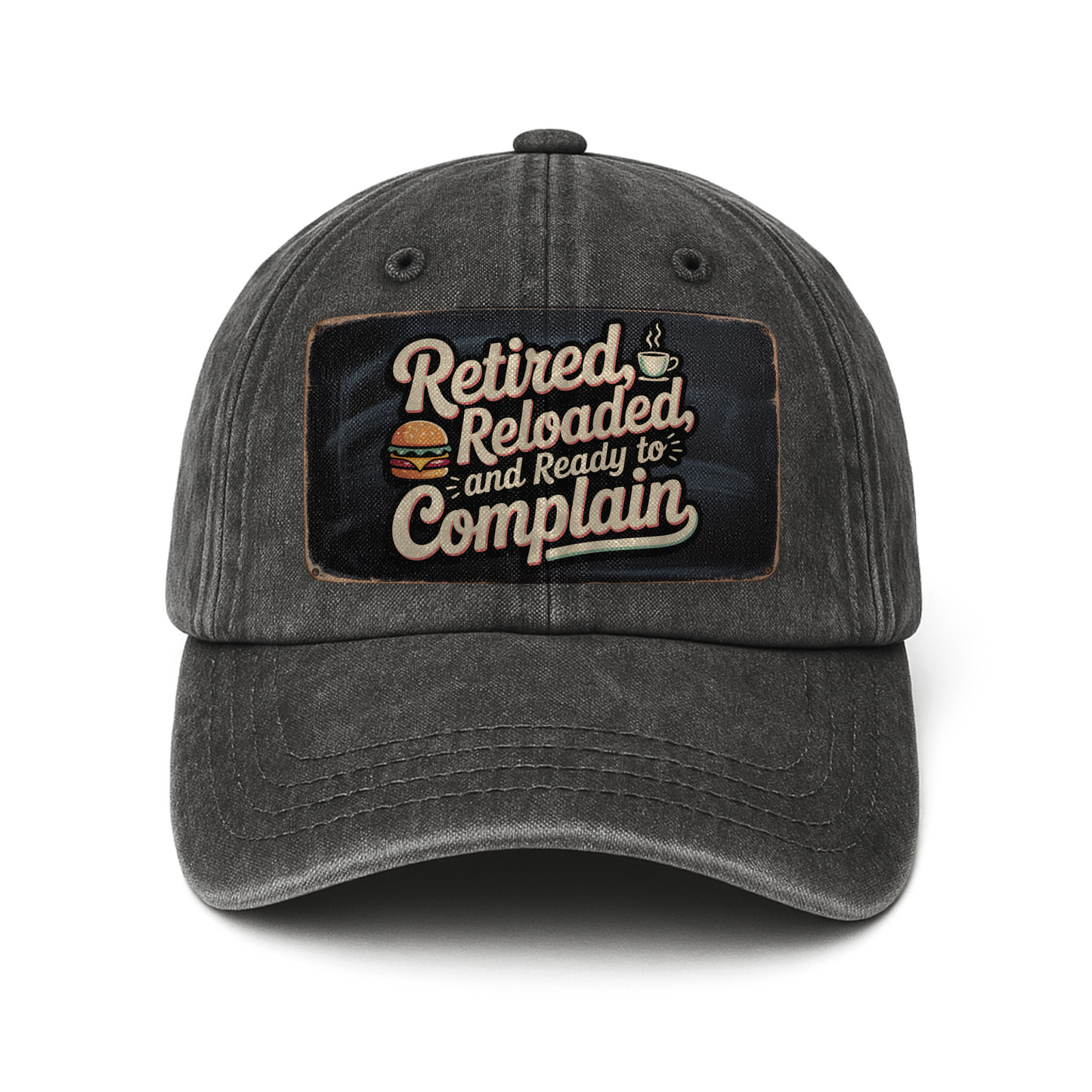 “Retired, Reloaded, and Ready to Complain” Diner Sass Classic Cap