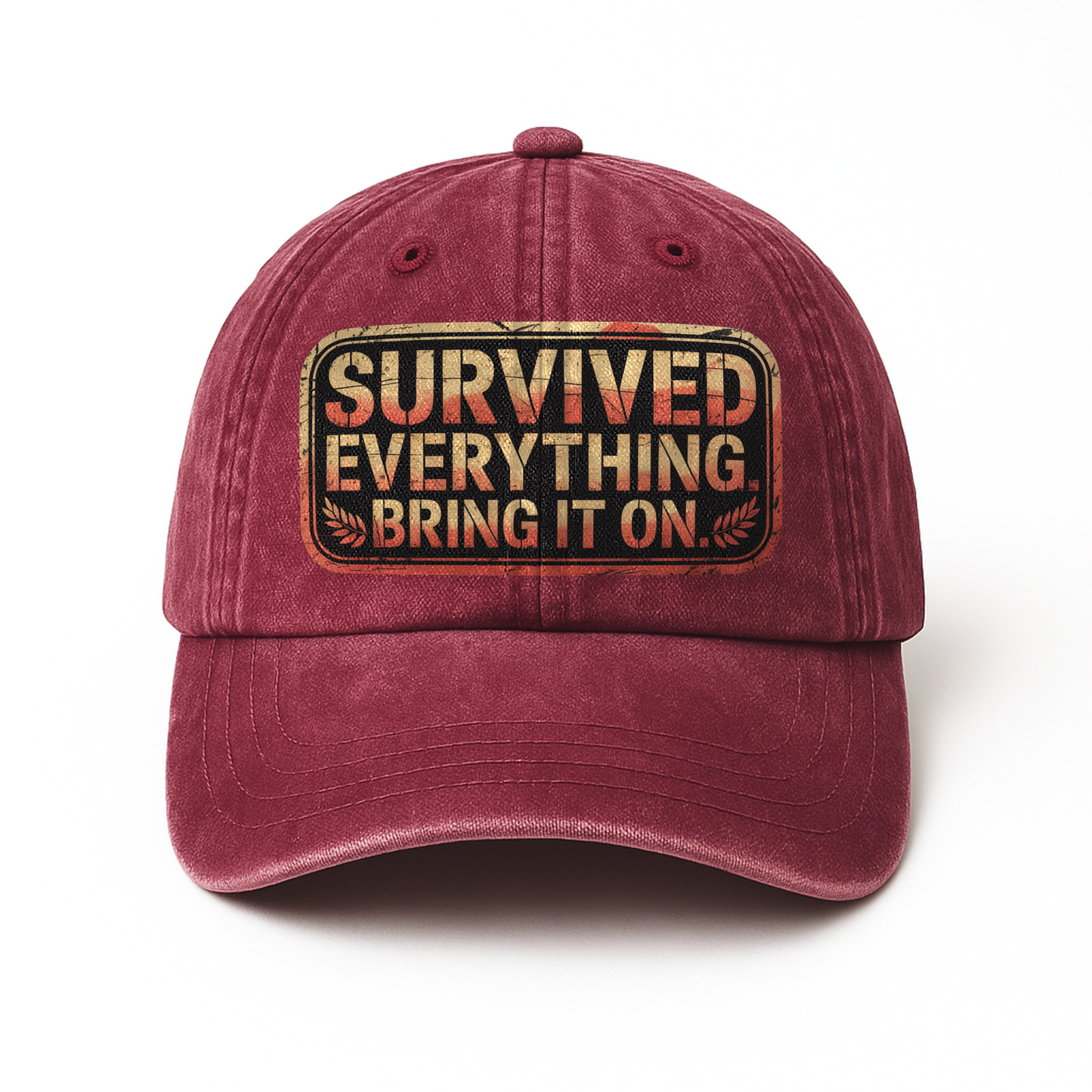 “Survived Everything. Bring It On.” Rusted West Grit Cap
