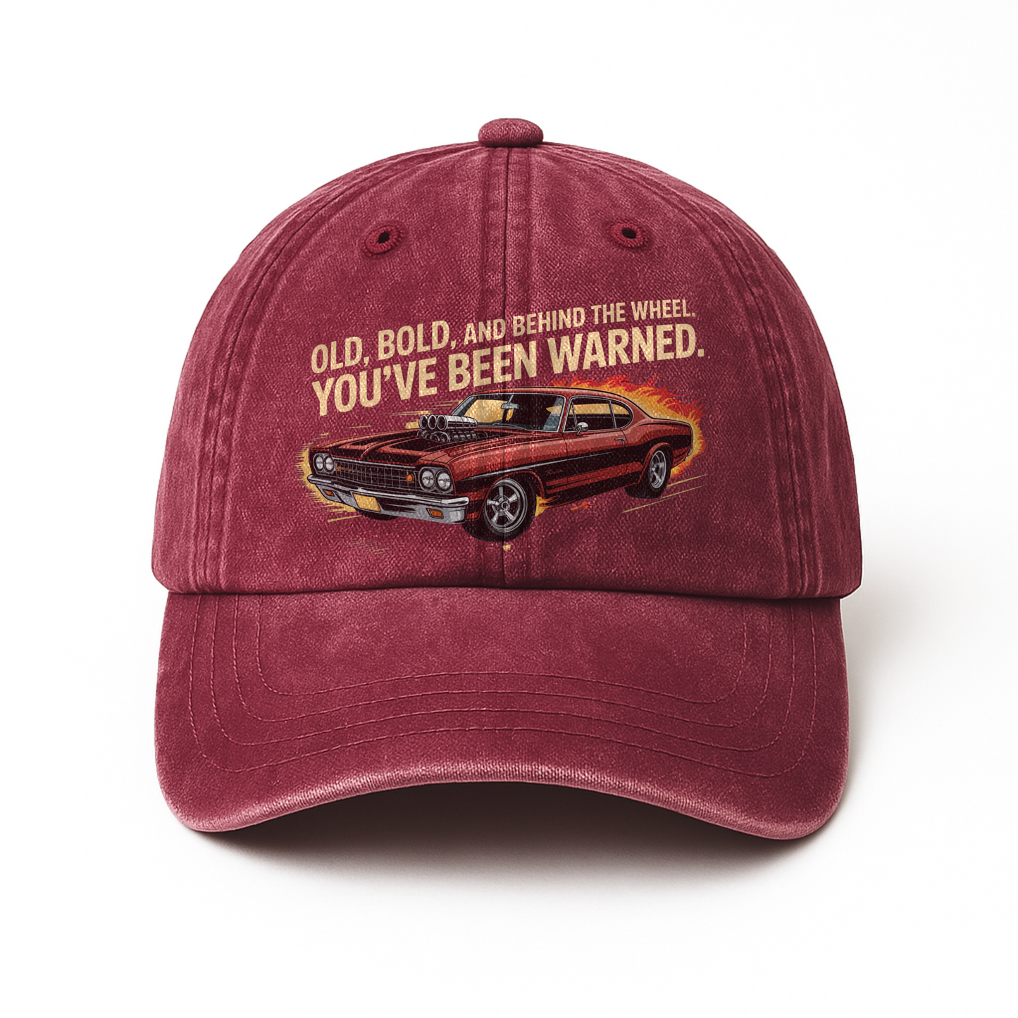 “Old, Bold, And Behind The Wheel. You’ve Been Warned.” Burnout Classic Cap