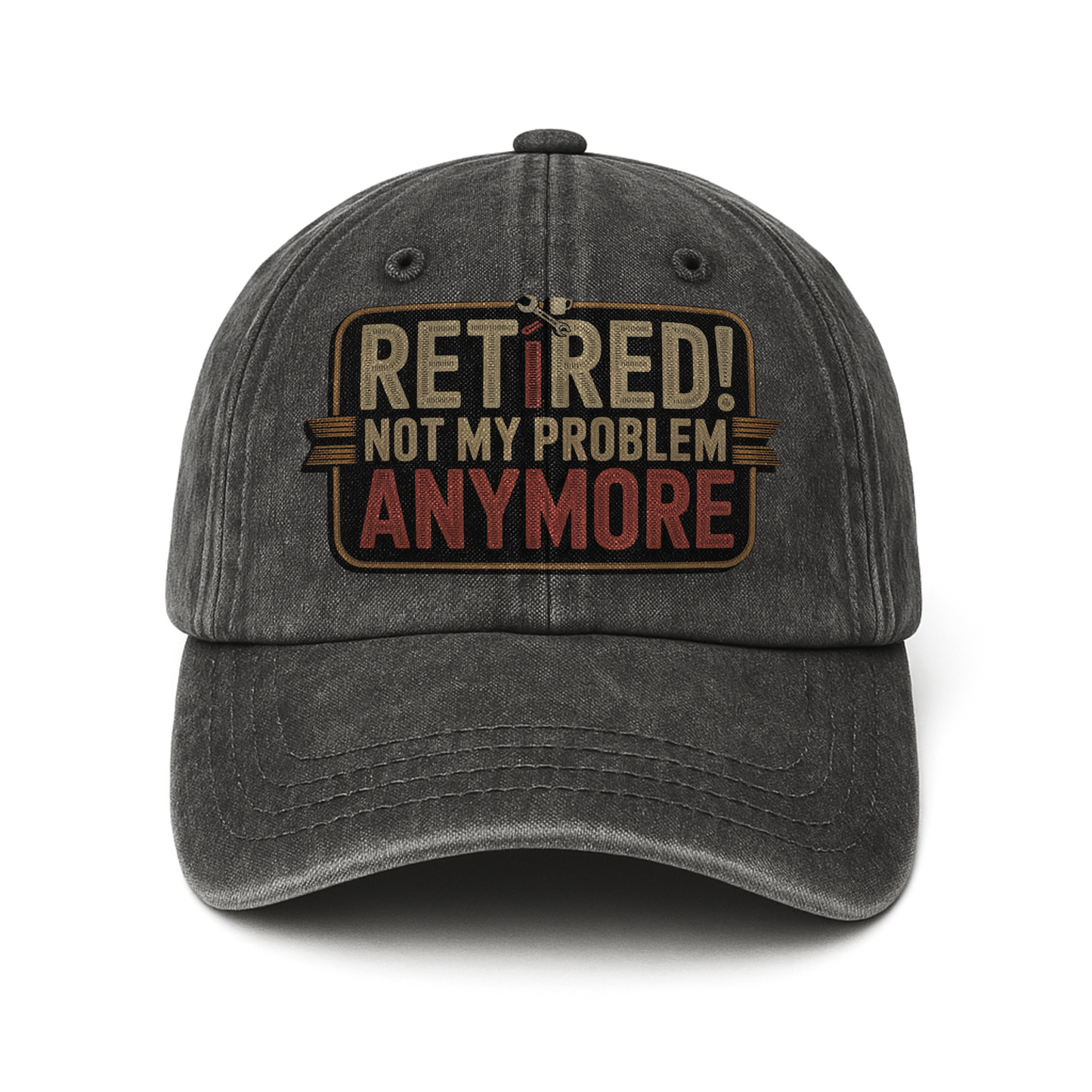“Retired! Not My Problem Anymore” Rusted West Classic Cap