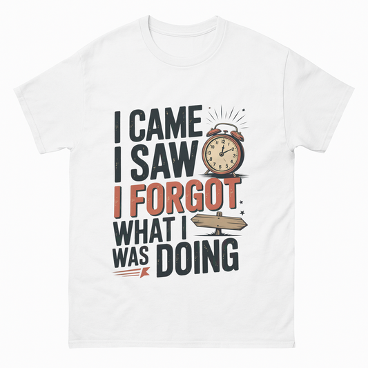 "I Came. I Saw. I Forgot What I Was Doing." Vintage T-Shirt