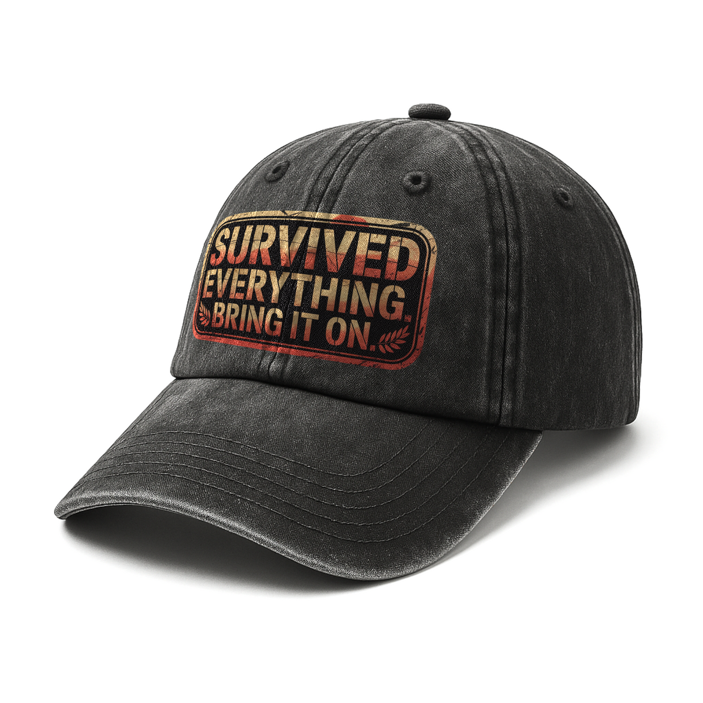 “Survived Everything. Bring It On.” Rusted West Grit Cap
