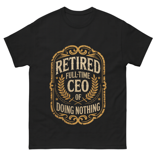 "Retired. Full-time CEO of Doing Nothing" Vintage T-Shirt