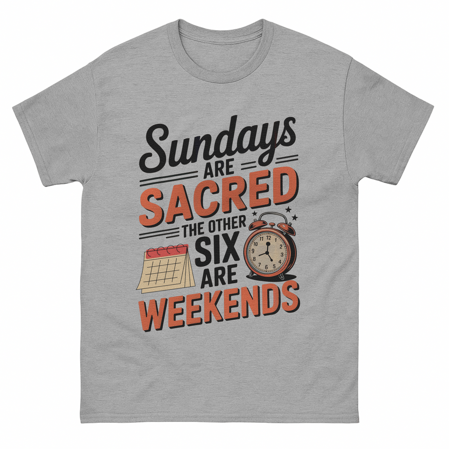 "Sundays Are Sacred. The Other Six Are Weekends." Vintage T-Shirt