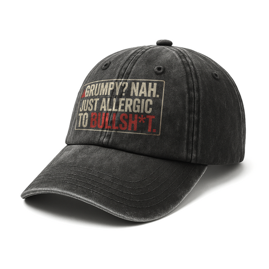 “Grumpy? Nah. Just Allergic to Bullsh*t.” Straight Shooter Warning Cap