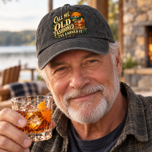 "Call Me Old Fashioned. I've Earned It" Vintage Washed Cap