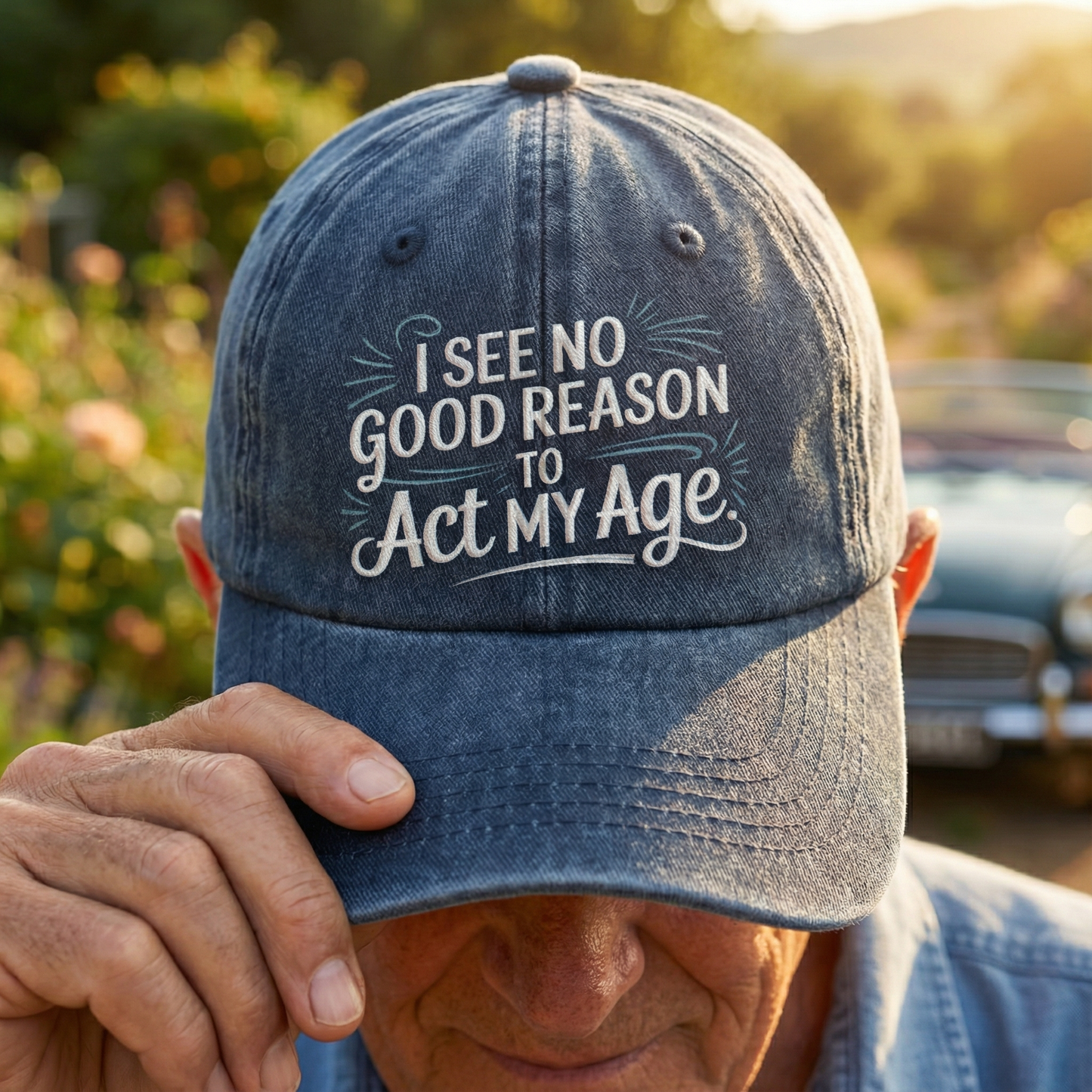 The "Young at Heart" Cap - I See No Good Reason to Act My Age