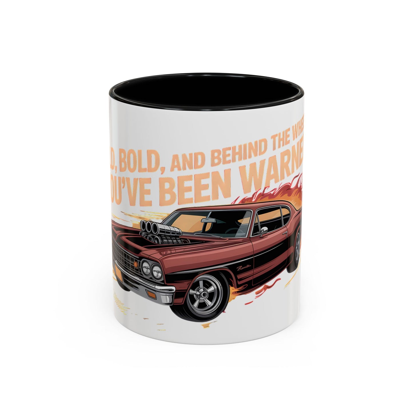 Old, Bold and Behind the Wheel. You've Been Warned Ceramic Coffee Mug