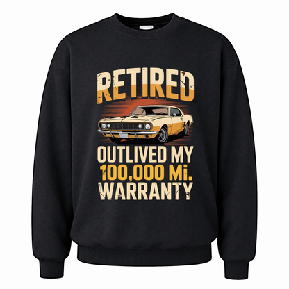 Black vintage sweatshirt with Retired Outlived My 100,000 Mile Warranty printed front design