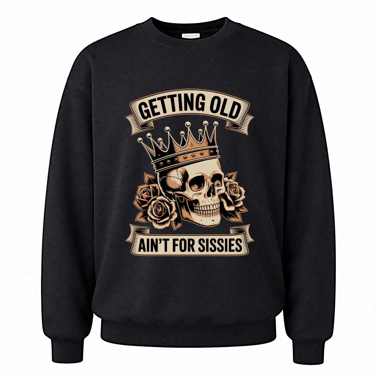 Black vintage sweatshirt with Getting Old Ain’t For Sissies printed front design