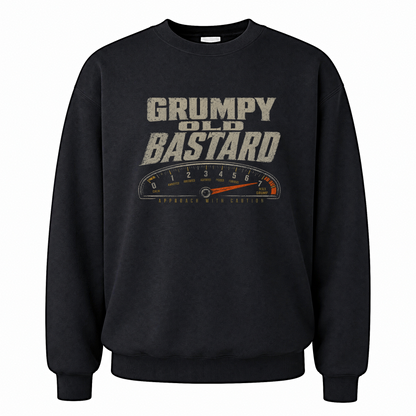 Black vintage sweatshirt with Grumpy Old Bastard Approach with Caution printed front design