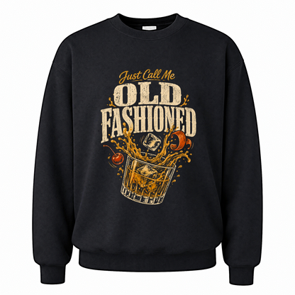 Black vintage sweatshirt with Just Call Me Old Fashioned printed front design