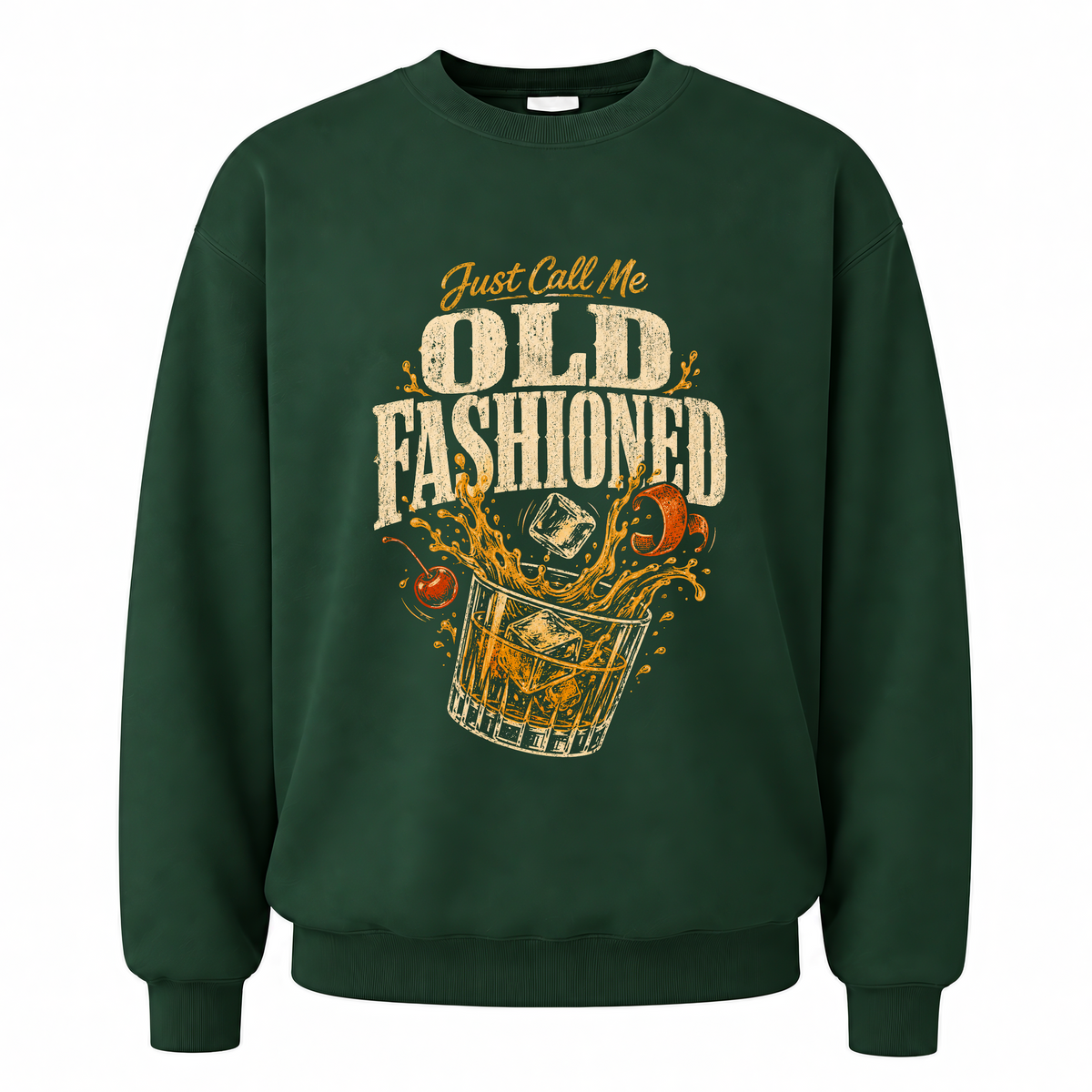 Forest Green vintage sweatshirt with Just Call Me Old Fashioned printed front design
