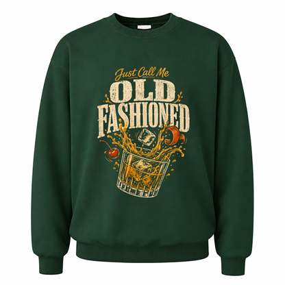 Forest Green vintage sweatshirt with Just Call Me Old Fashioned printed front design