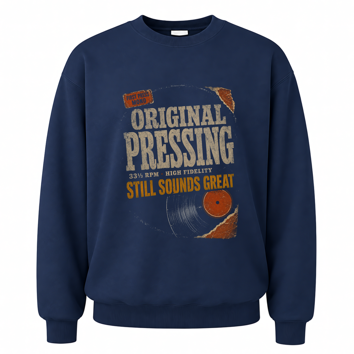 Navy vintage sweatshirt with Original Pressing Still Sounds Great printed front design