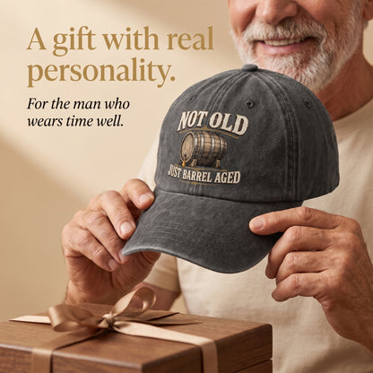 "Not Old, Just Barrel Aged" Vintage Washed Cap