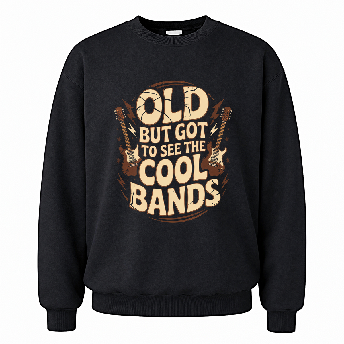 Black vintage sweatshirt with Old But Got to See the Cool Bands printed front design