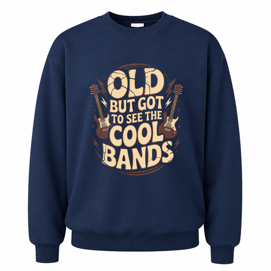 Navy vintage sweatshirt with Old But Got to See the Cool Bands printed front design