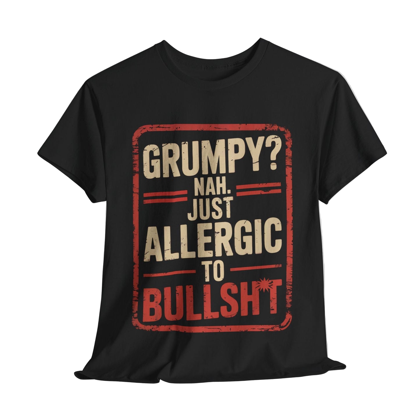 "Grumpy? Nah. Just Allergic to Bullsh*t" Vintage T-Shirt