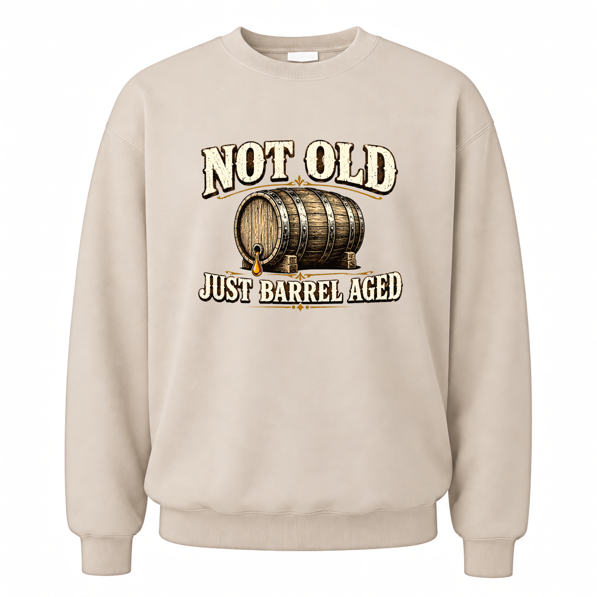 Sand vintage sweatshirt with Not Old, Just Barrel Aged printed front design