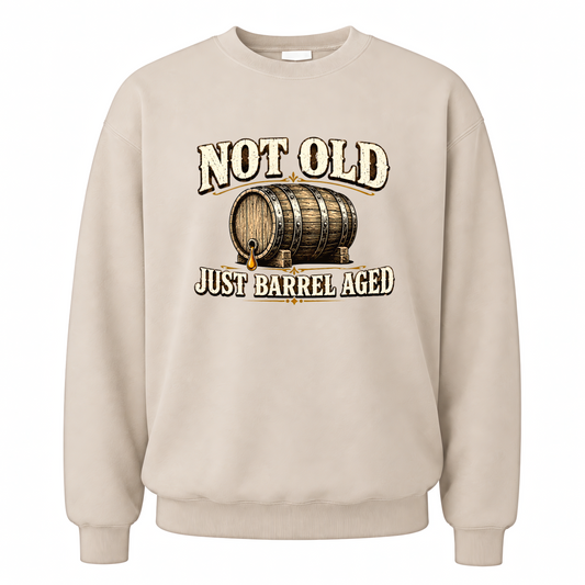 Sand vintage sweatshirt with Not Old, Just Barrel Aged printed front design