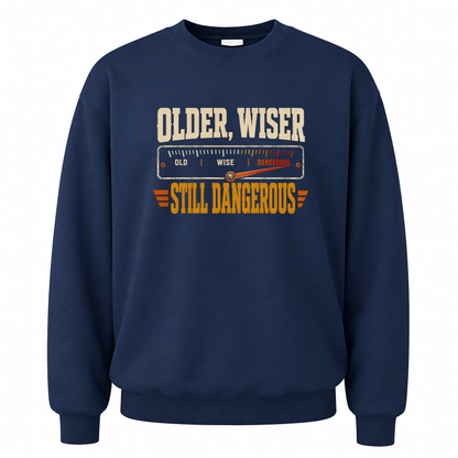 Navy vintage sweatshirt with Older. Wiser. Still Dangerous printed front design