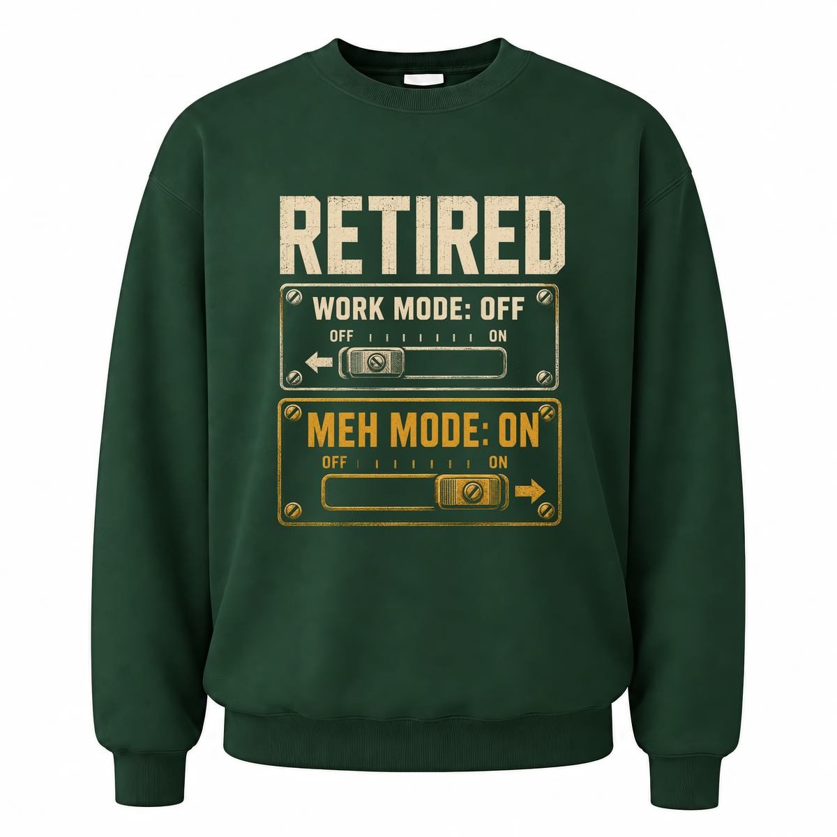 Forest Green vintage sweatshirt with Retired. Meh Mode On printed front design